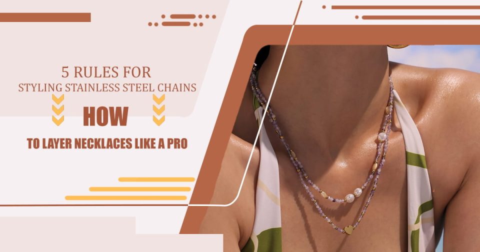 Close‑up of layered stainless steel chain necklaces in varying textures and lengths, showcasing professional styling tips from OumaiKaJewelry on how to layer necklaces like a pro.