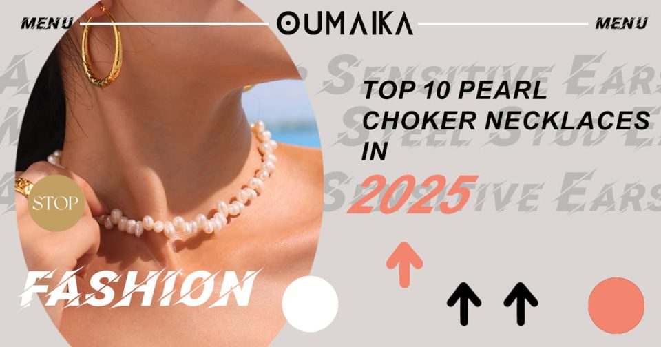 Top 10 Pearl Choker Necklaces in 2025 - Elegant and Trendy Styles